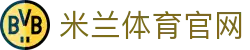 米兰体育App下载 - 官方App与网页版入口